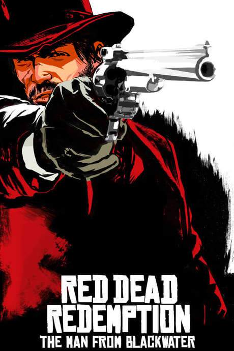 Red Dead Redemption: The Man from Blackwater